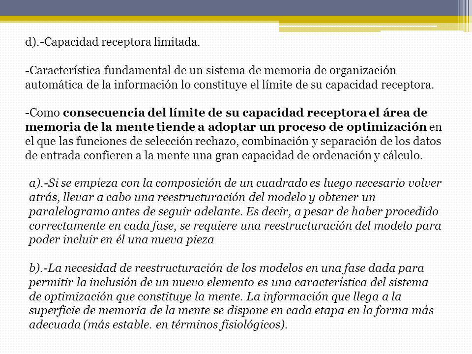 d).-Capacidad receptora limitada.