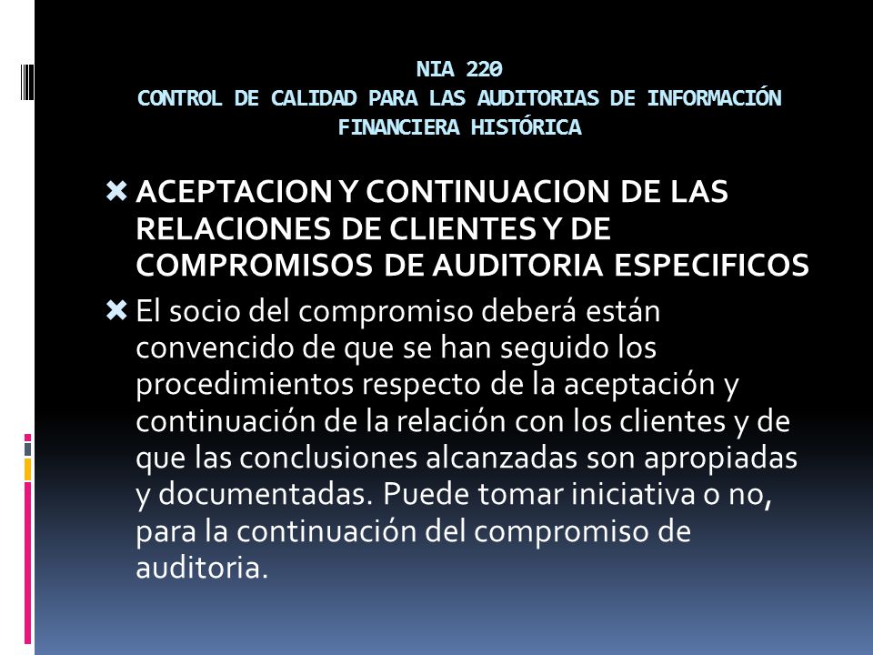 NIA 220 CONTROL DE CALIDAD PARA LAS AUDITORIAS DE INFORMACIÓN FINANCIERA HISTÓRICA