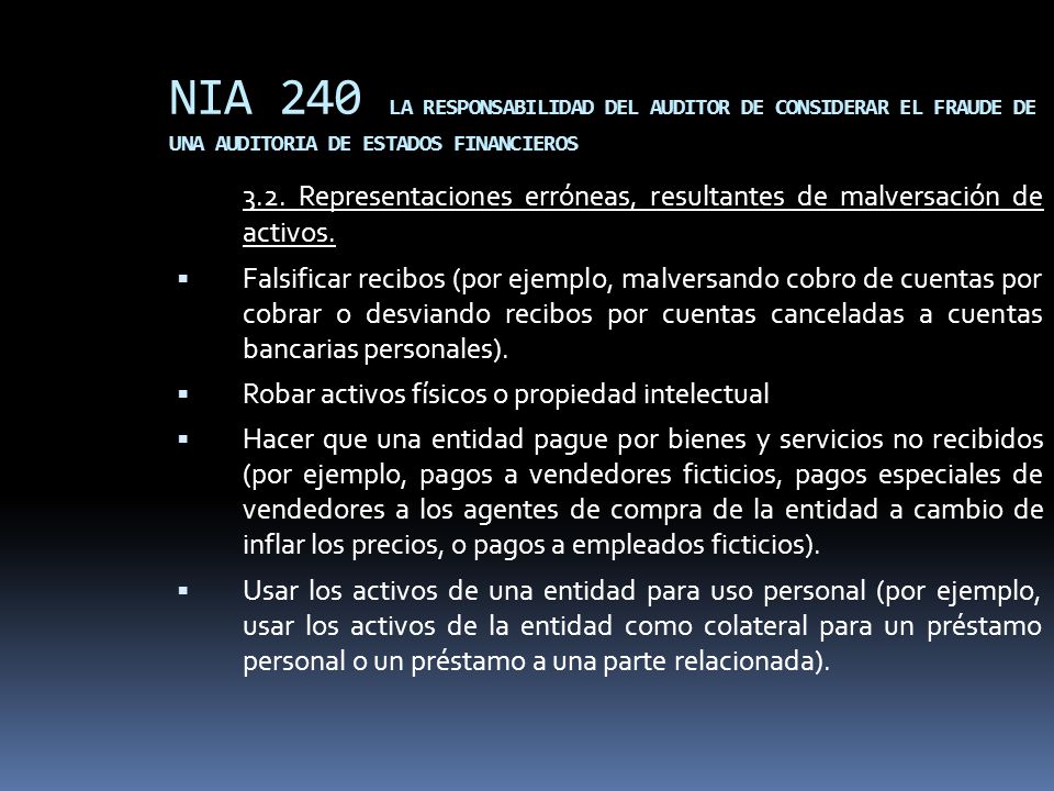 NIA 240 LA RESPONSABILIDAD DEL AUDITOR DE CONSIDERAR EL FRAUDE DE UNA AUDITORIA DE ESTADOS FINANCIEROS