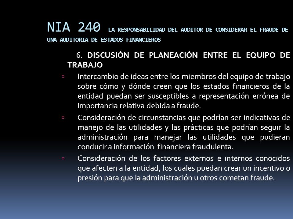 NIA 240 LA RESPONSABILIDAD DEL AUDITOR DE CONSIDERAR EL FRAUDE DE UNA AUDITORIA DE ESTADOS FINANCIEROS