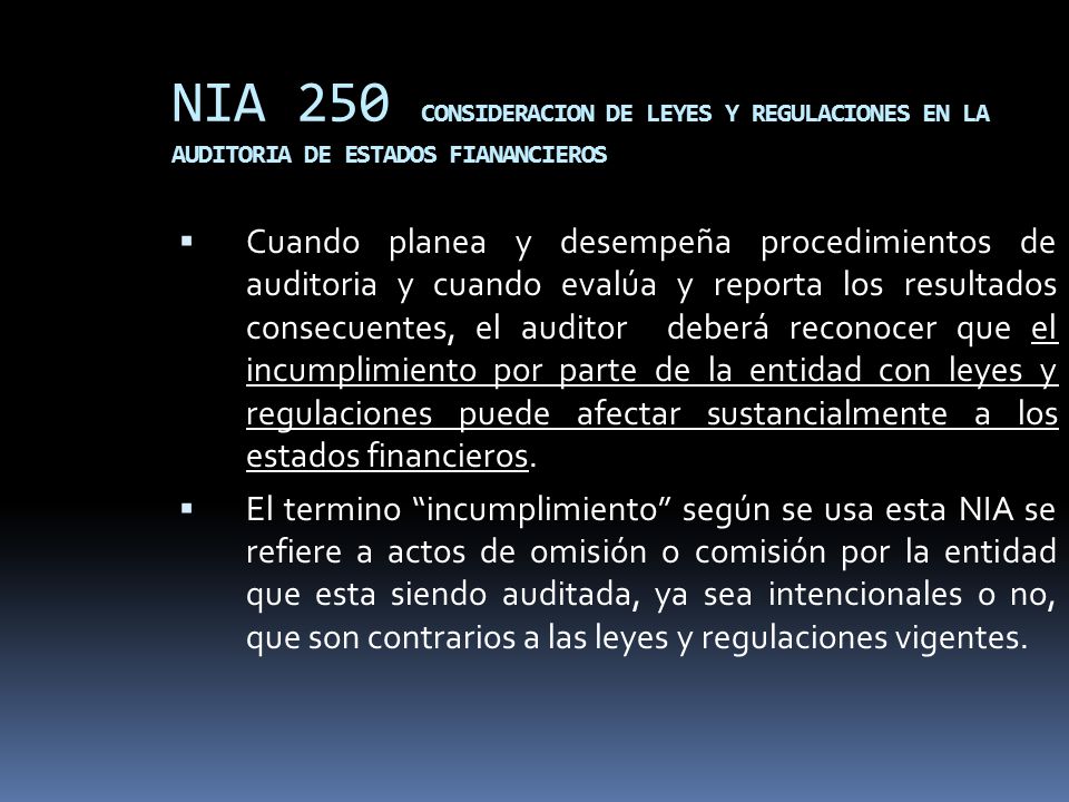 NIA 250 CONSIDERACION DE LEYES Y REGULACIONES EN LA AUDITORIA DE ESTADOS FIANANCIEROS