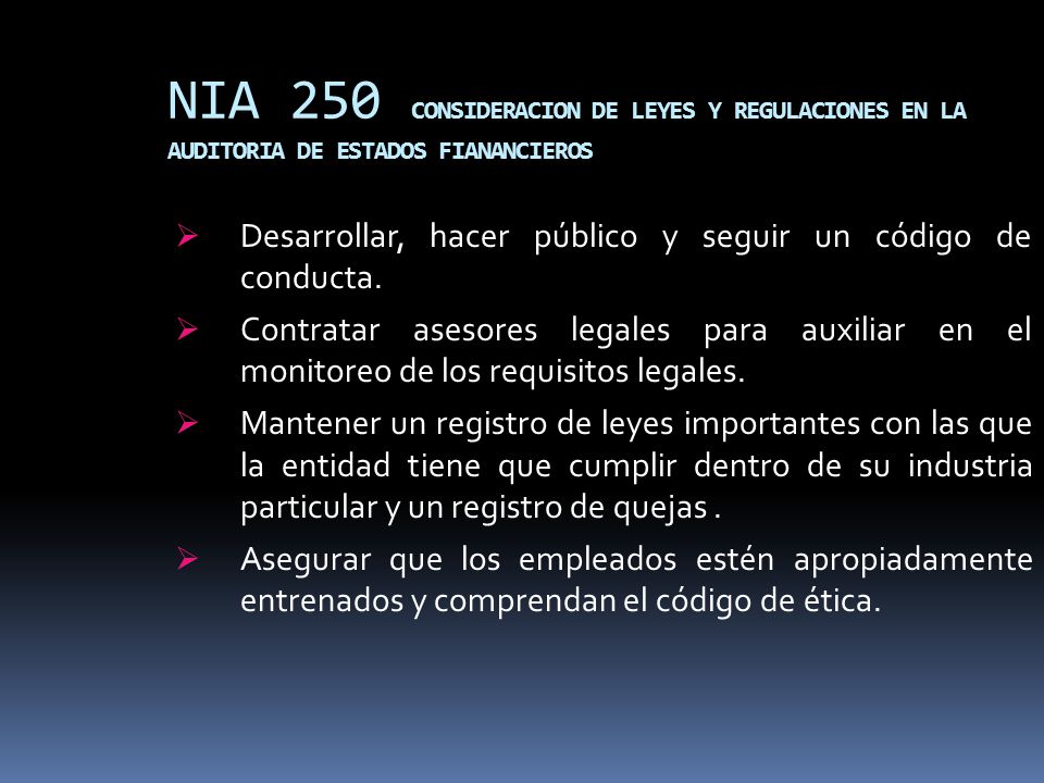 NIA 250 CONSIDERACION DE LEYES Y REGULACIONES EN LA AUDITORIA DE ESTADOS FIANANCIEROS