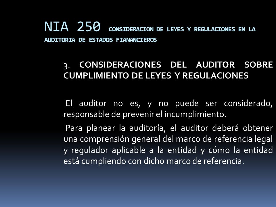 NIA 250 CONSIDERACION DE LEYES Y REGULACIONES EN LA AUDITORIA DE ESTADOS FIANANCIEROS