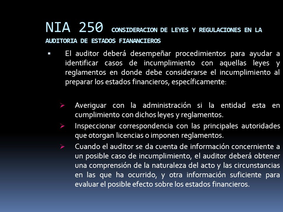 NIA 250 CONSIDERACION DE LEYES Y REGULACIONES EN LA AUDITORIA DE ESTADOS FIANANCIEROS