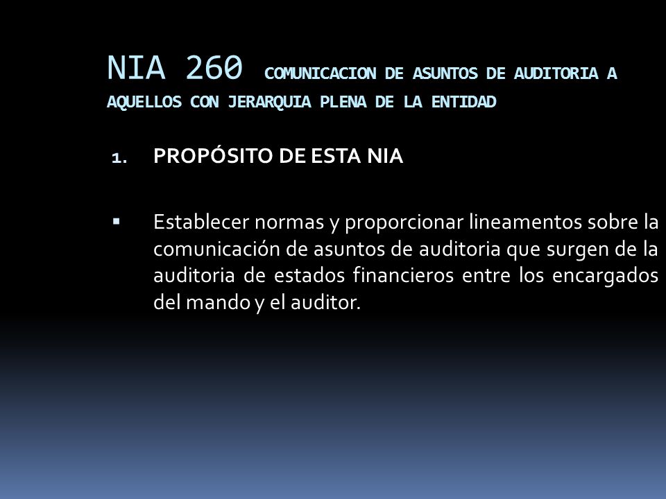 NIA 260 COMUNICACION DE ASUNTOS DE AUDITORIA A AQUELLOS CON JERARQUIA PLENA DE LA ENTIDAD