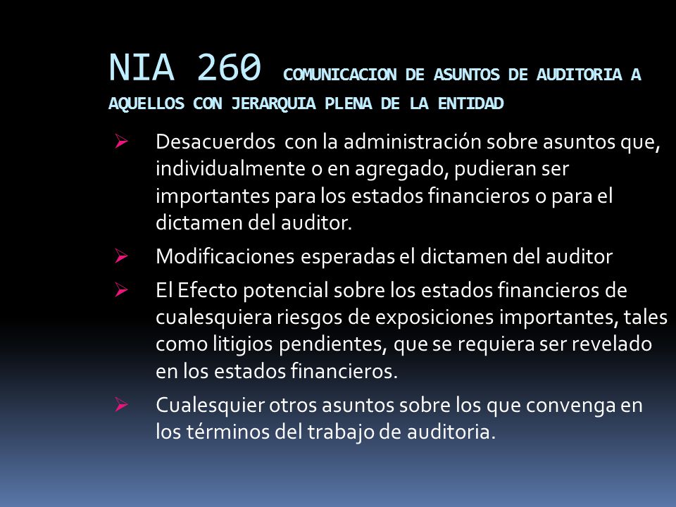 NIA 260 COMUNICACION DE ASUNTOS DE AUDITORIA A AQUELLOS CON JERARQUIA PLENA DE LA ENTIDAD