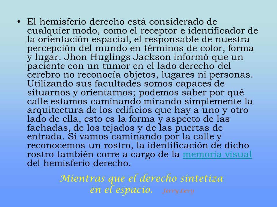 Mientras que el derecho sintetiza en el espacio. Jerry Levy