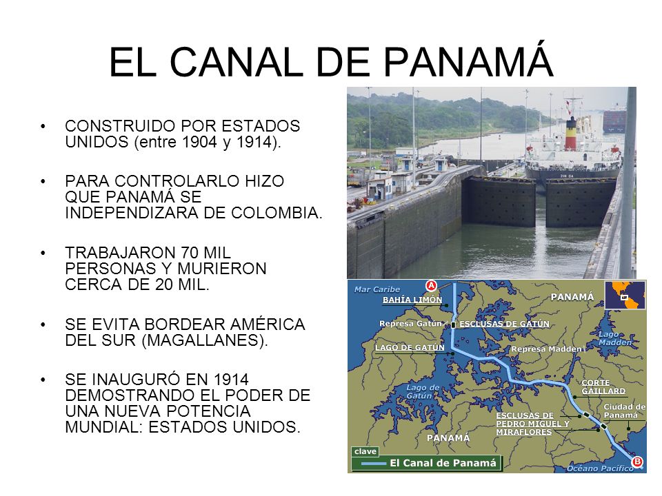 EL CANAL DE PANAMÁ CONSTRUIDO POR ESTADOS UNIDOS (entre 1904 y 1914).