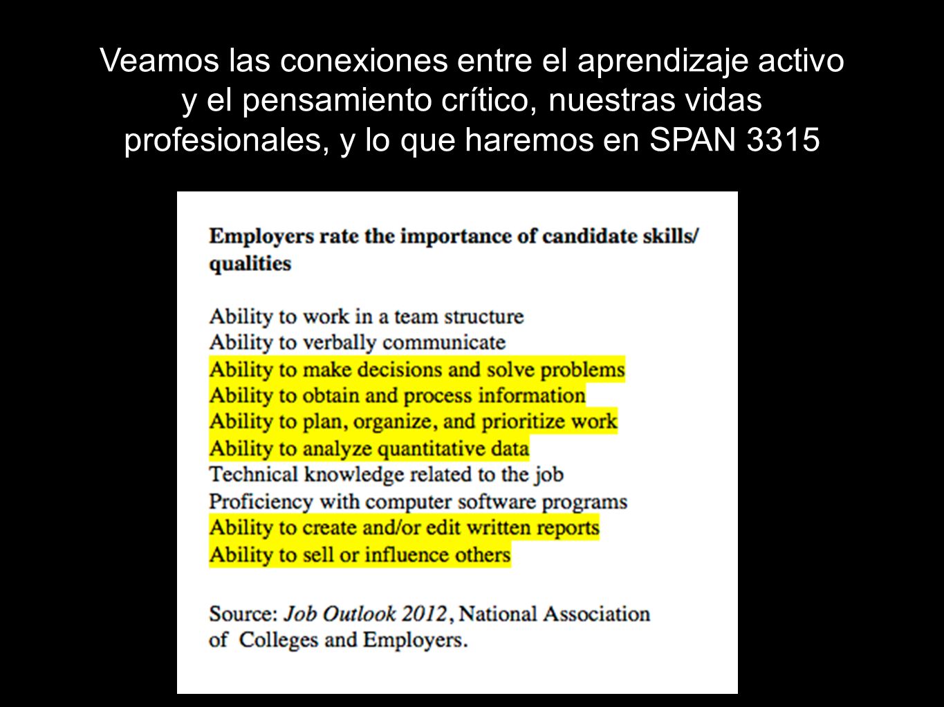 Veamos las conexiones entre el aprendizaje activo y el pensamiento crítico, nuestras vidas profesionales, y lo que haremos en SPAN 3315