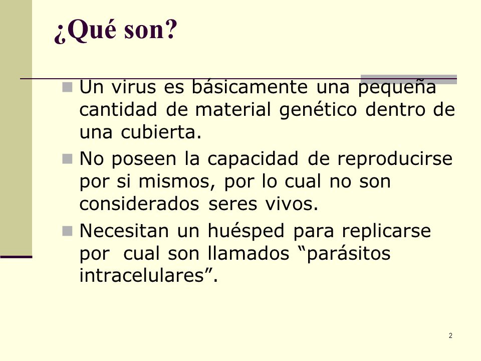 ¿Qué son Un virus es básicamente una pequeña cantidad de material genético dentro de una cubierta.