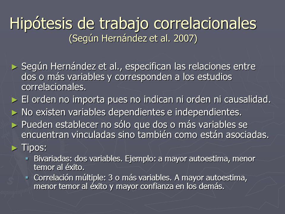 Hipótesis de trabajo correlacionales (Según Hernández et al. 2007)