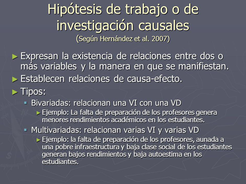 Hipótesis de trabajo o de investigación causales (Según Hernández et al. 2007)