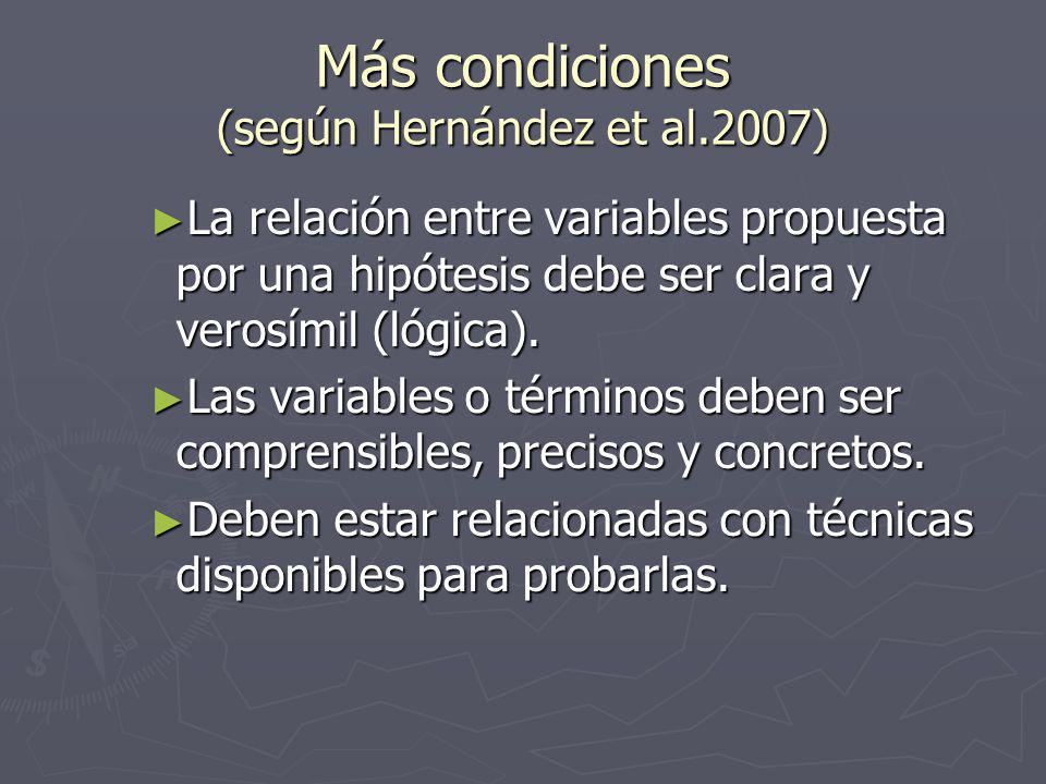 Más condiciones (según Hernández et al.2007)