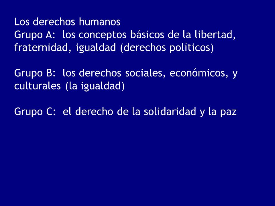 Los derechos humanos Grupo A: los conceptos básicos de la libertad, fraternidad, igualdad (derechos políticos)