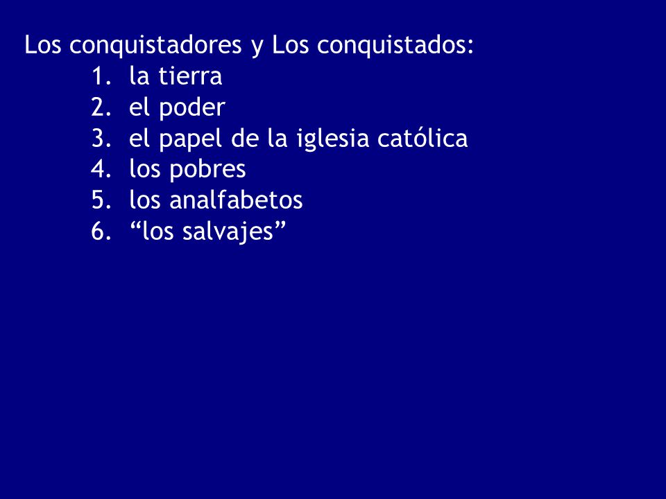 Los conquistadores y Los conquistados: