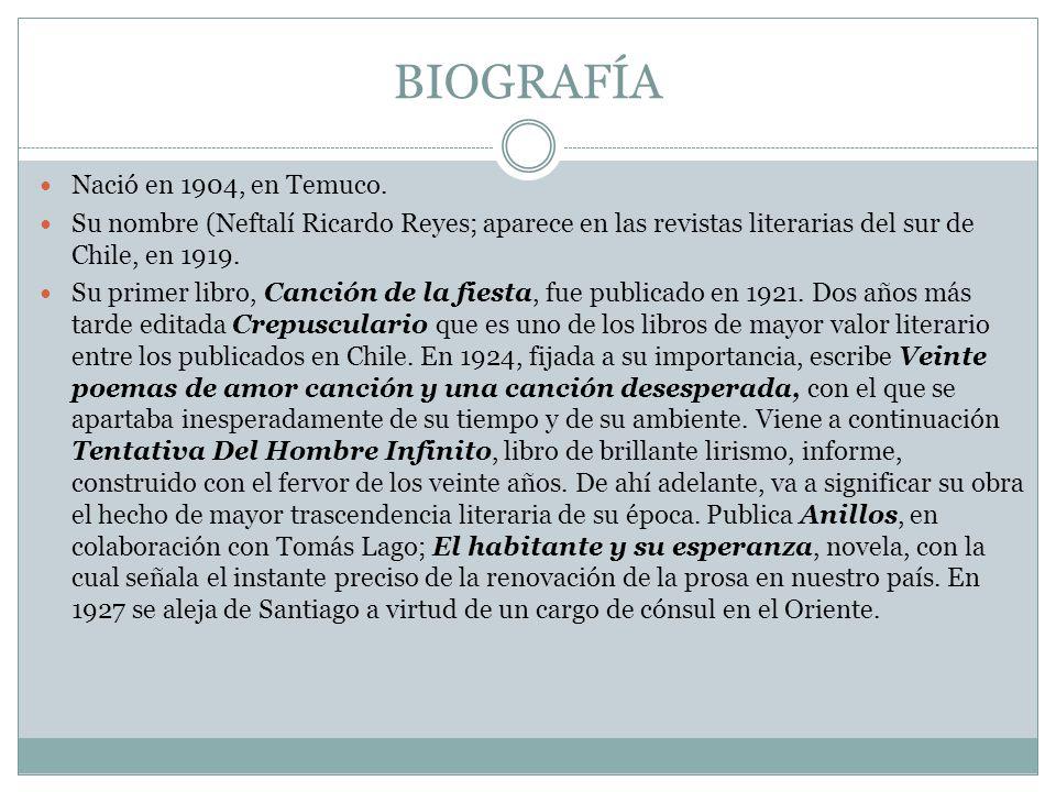 BIOGRAFÍA Nació en 1904, en Temuco.