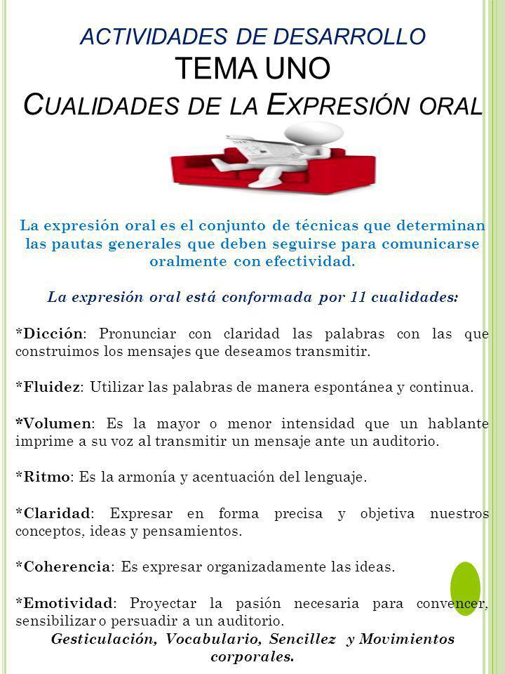 ACTIVIDADES DE DESARROLLO TEMA UNO Cualidades de la Expresión oral