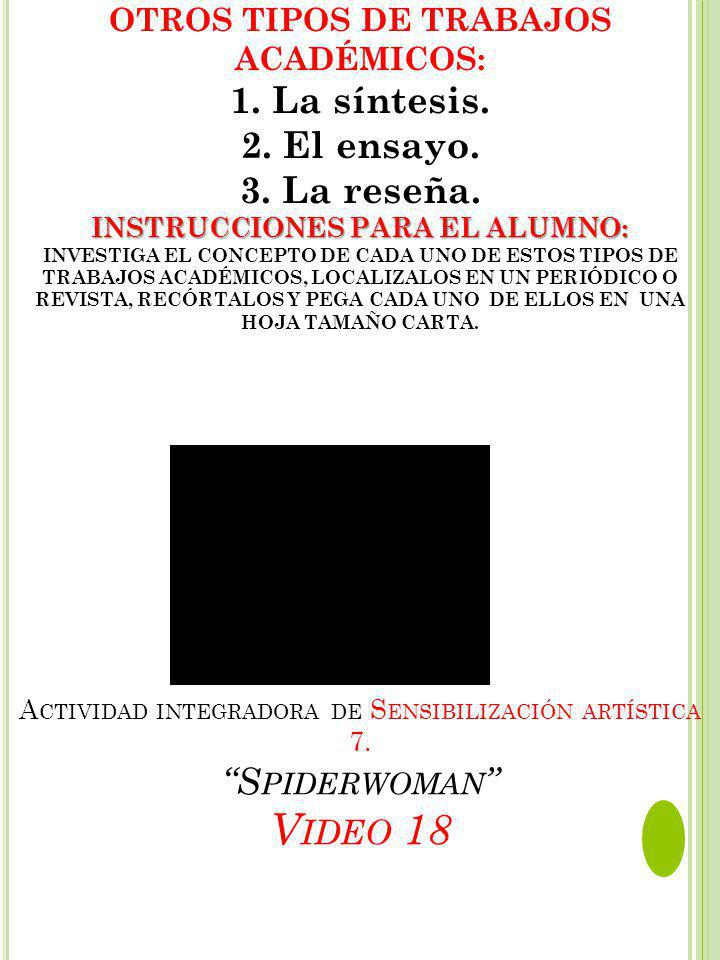 OTROS TIPOS DE TRABAJOS ACADÉMICOS: INSTRUCCIONES PARA EL ALUMNO: