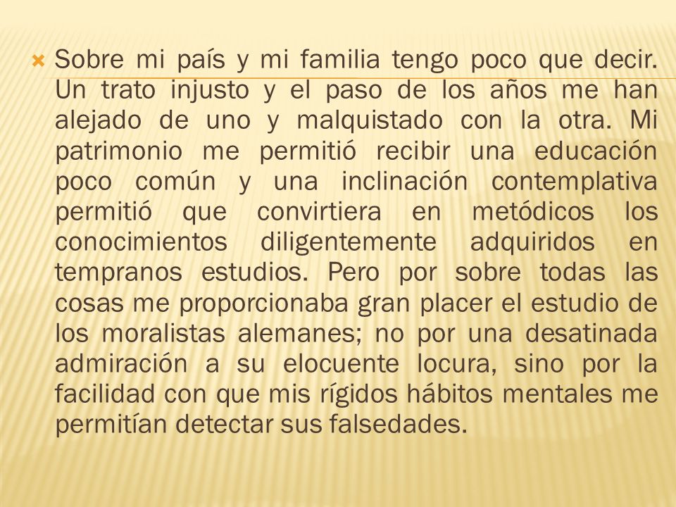 Sobre mi país y mi familia tengo poco que decir