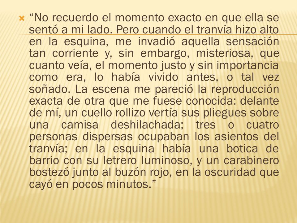 No recuerdo el momento exacto en que ella se sentó a mi lado