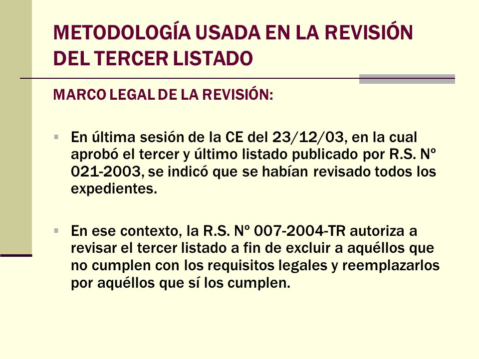 METODOLOGÍA USADA EN LA REVISIÓN DEL TERCER LISTADO