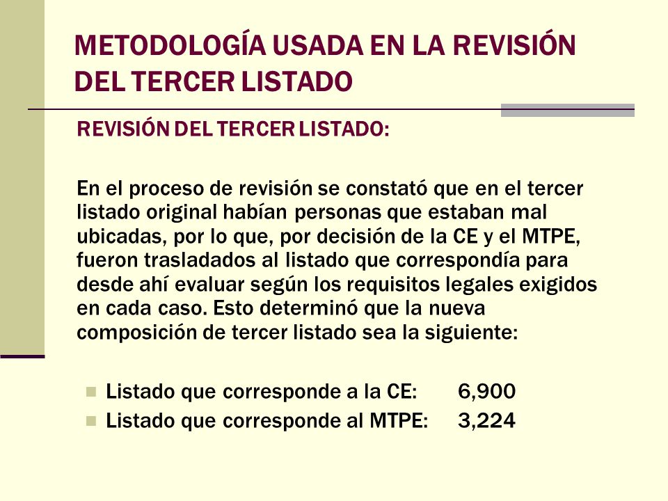METODOLOGÍA USADA EN LA REVISIÓN DEL TERCER LISTADO