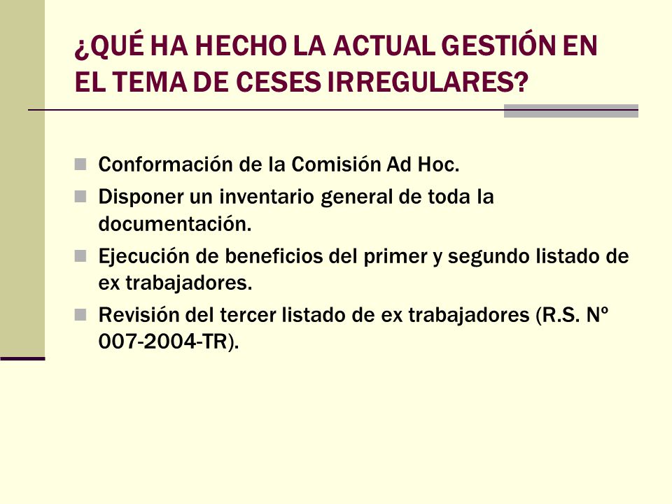 ¿QUÉ HA HECHO LA ACTUAL GESTIÓN EN EL TEMA DE CESES IRREGULARES