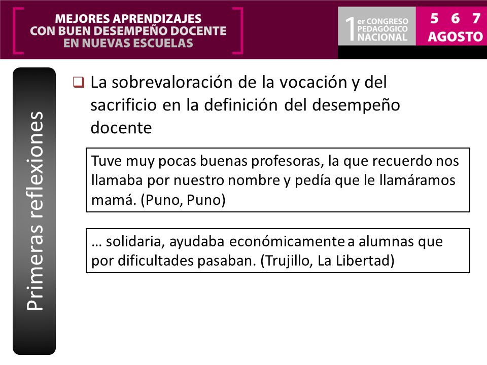 Primeras reflexiones La sobrevaloración de la vocación y del sacrificio en la definición del desempeño docente.