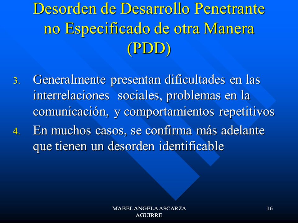 Desorden de Desarrollo Penetrante no Especificado de otra Manera (PDD)