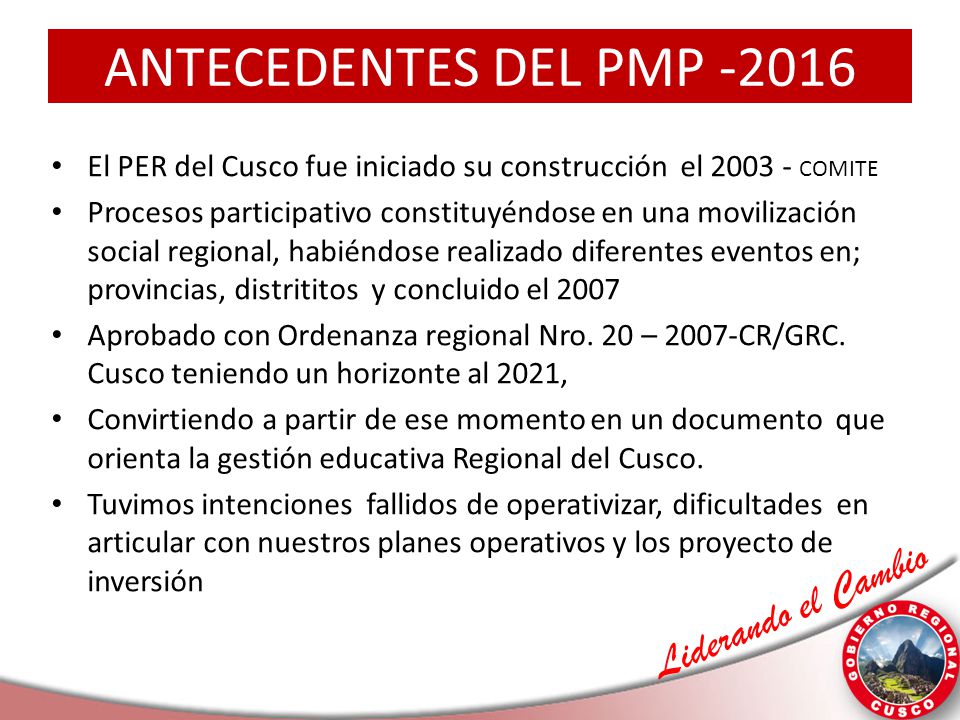 ANTECEDENTES DEL PMP El PER del Cusco fue iniciado su construcción el COMITE.