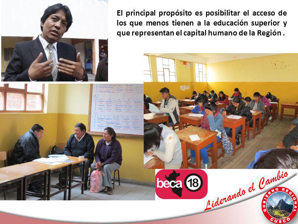 El principal propósito es posibilitar el acceso de los que menos tienen a la educación superior y que representan el capital humano de la Región .