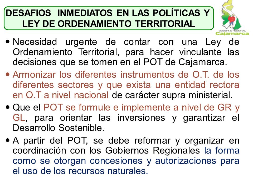 DESAFIOS INMEDIATOS EN LAS POLÍTICAS Y LEY DE ORDENAMIENTO TERRITORIAL