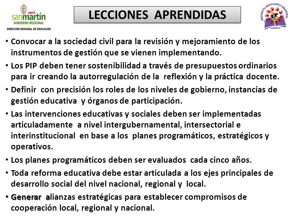 LECCIONES APRENDIDAS Convocar a la sociedad civil para la revisión y mejoramiento de los instrumentos de gestión que se vienen implementando.