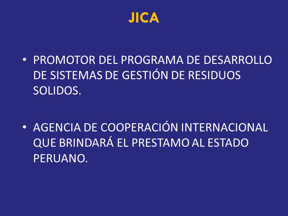 JICA PROMOTOR DEL PROGRAMA DE DESARROLLO DE SISTEMAS DE GESTIÓN DE RESIDUOS SOLIDOS.