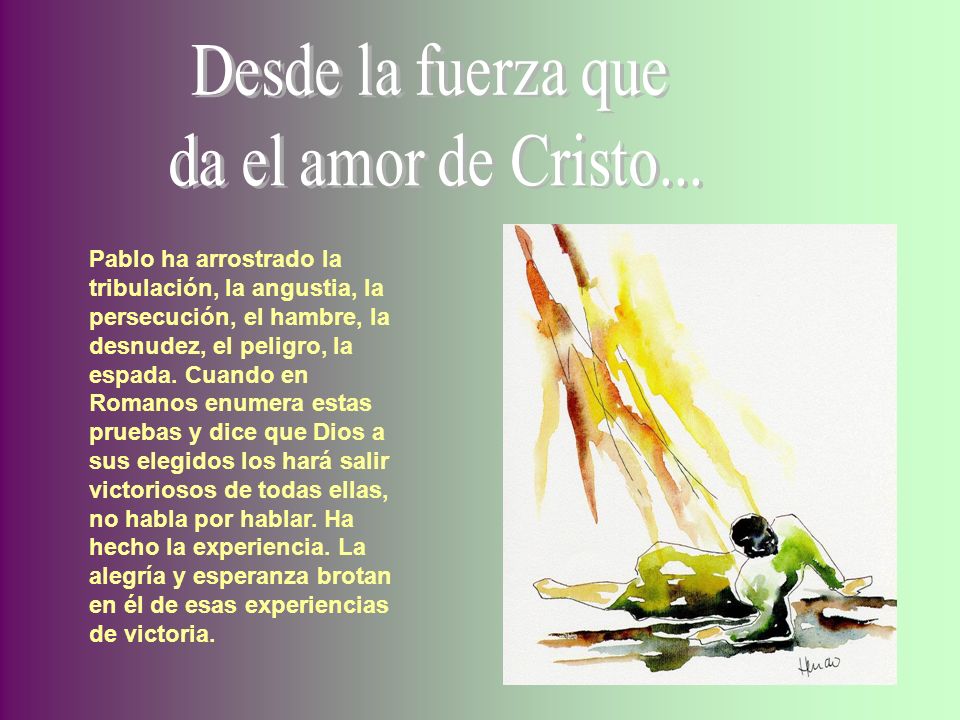 Desde la fuerza que da el amor de Cristo...