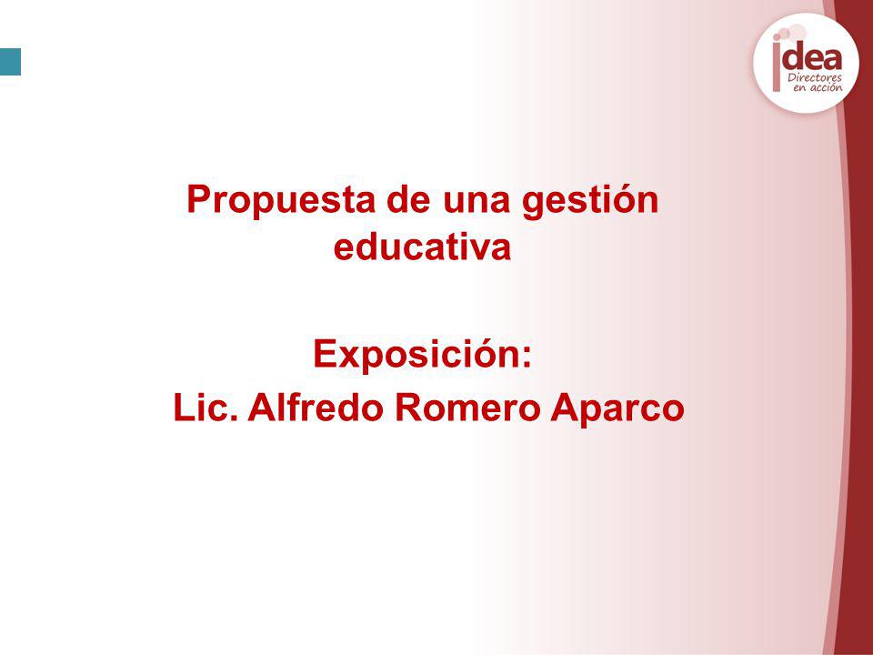 Propuesta de una gestión educativa Exposición: Lic