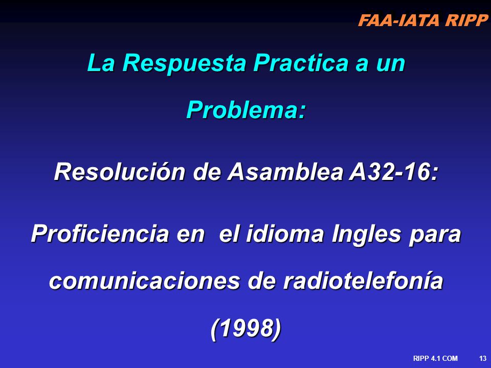 La Respuesta Practica a un Problema: Resolución de Asamblea A32-16: