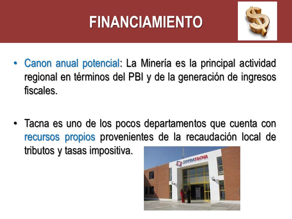 FINANCIAMIENTO Canon anual potencial: La Minería es la principal actividad regional en términos del PBI y de la generación de ingresos fiscales.