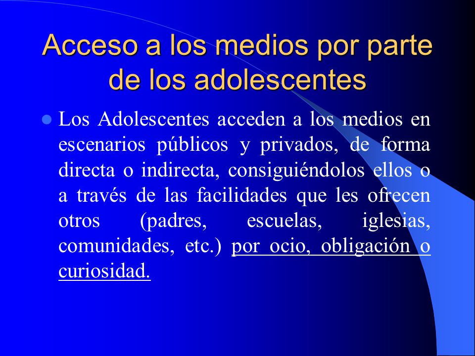 Acceso a los medios por parte de los adolescentes