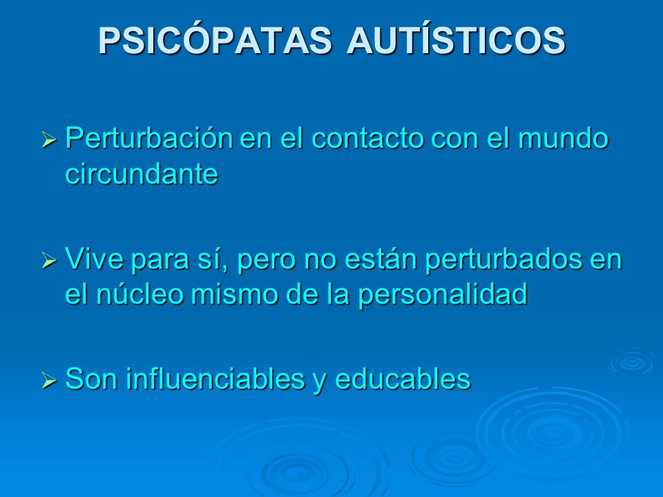 PSICÓPATAS AUTÍSTICOS