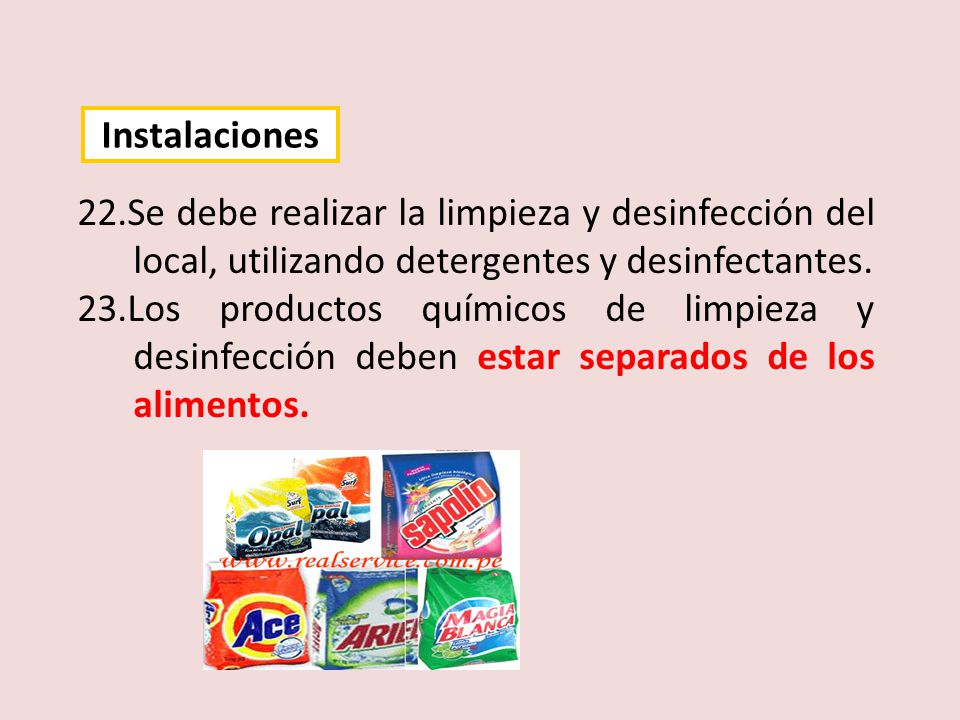 Instalaciones 22.Se debe realizar la limpieza y desinfección del local, utilizando detergentes y desinfectantes.