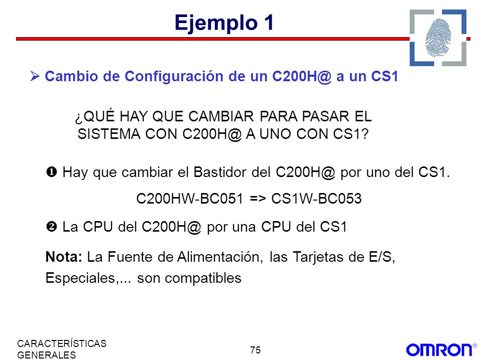 ¿QUÉ HAY QUE CAMBIAR PARA PASAR EL SISTEMA CON A UNO CON CS1