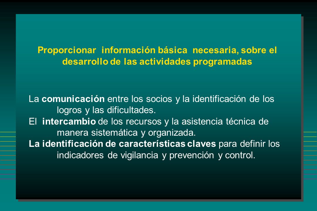 Proporcionar información básica necesaria, sobre el desarrollo de las actividades programadas