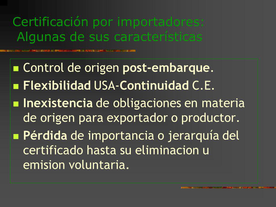 Certificación por importadores: Algunas de sus características
