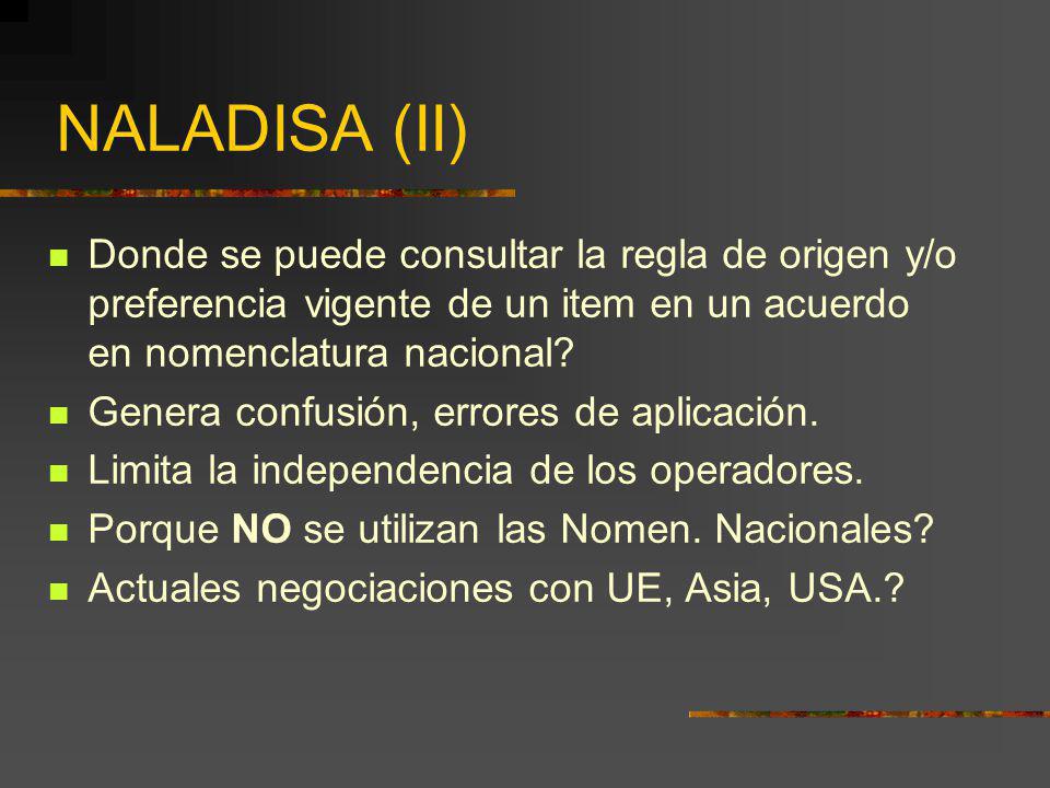 NALADISA (II) Donde se puede consultar la regla de origen y/o preferencia vigente de un item en un acuerdo en nomenclatura nacional