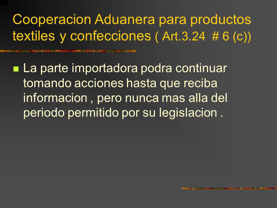 Cooperacion Aduanera para productos textiles y confecciones ( Art. 3