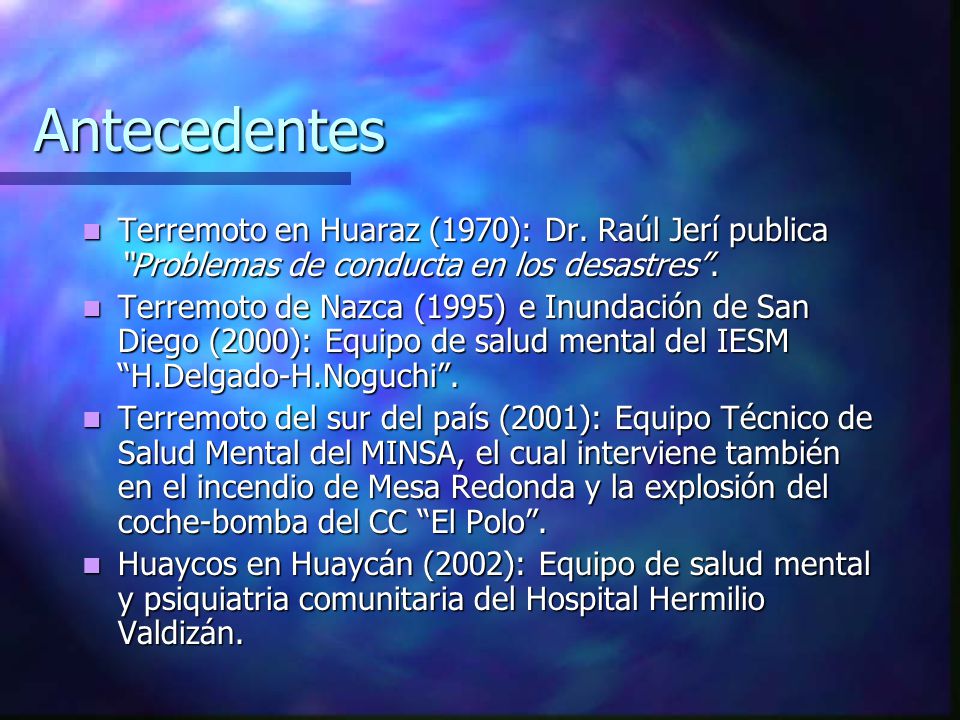 Antecedentes Terremoto en Huaraz (1970): Dr. Raúl Jerí publica Problemas de conducta en los desastres .