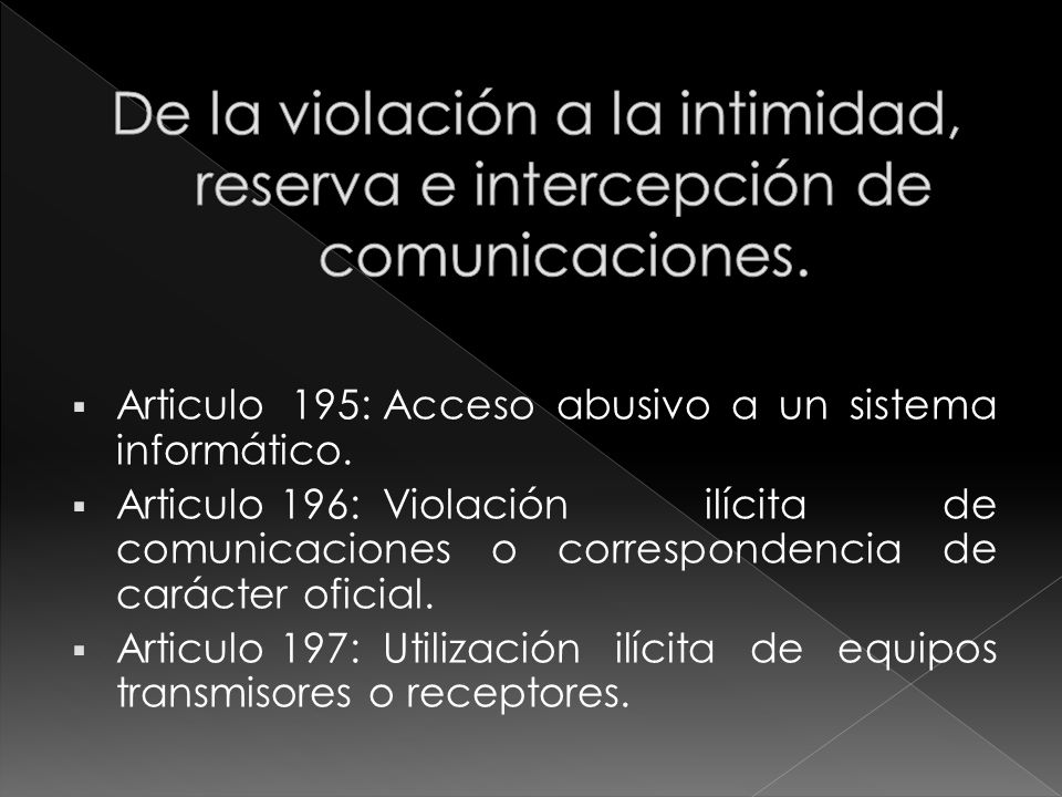 De la violación a la intimidad, reserva e intercepción de comunicaciones.