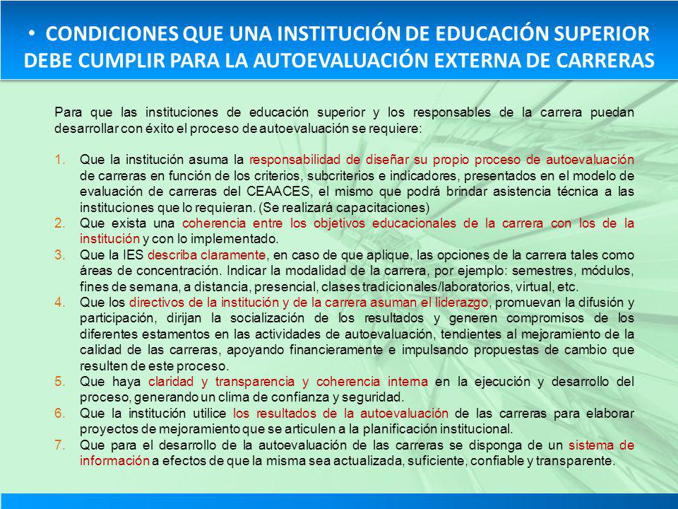 CONDICIONES QUE UNA INSTITUCIÓN DE EDUCACIÓN SUPERIOR DEBE CUMPLIR PARA LA AUTOEVALUACIÓN EXTERNA DE CARRERAS