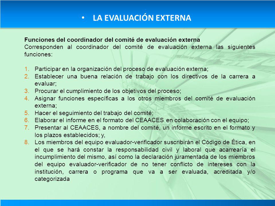 LA EVALUACIÓN EXTERNA Funciones del coordinador del comité de evaluación externa.